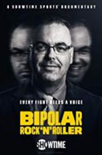 Watch Bipolar Rock \'N Roller 5movies
