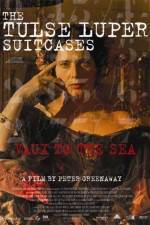 Watch The Tulse Luper Suitcases Part 2 Vaux to the Sea 5movies