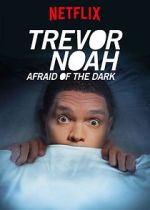 Watch Trevor Noah: Afraid of the Dark (TV Special 2017) 5movies