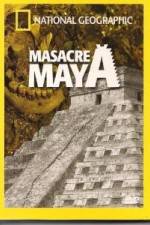 Watch National Geographic Royal Maya Massacre 5movies