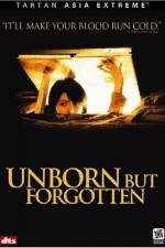 Watch Unborn But Forgotten 5movies