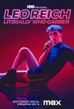 Watch Leo Reich: Literally Who Cares?! 5movies