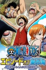Watch One Piece - Episode of East Blue: Luffy and His Four Friends\' Great Adventure 5movies