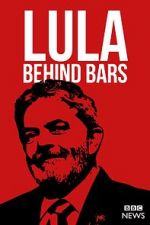 Watch Lula: Behind Bars 5movies