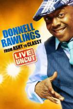 Watch Donnell Rawlings From Ashy to Classy 5movies
