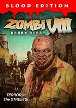 Watch Zombi VIII: Urban Decay 5movies