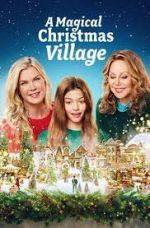 Watch A Magical Christmas Village 5movies