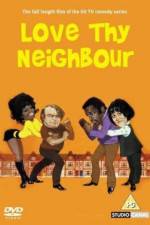 Watch Love Thy Neighbour 5movies