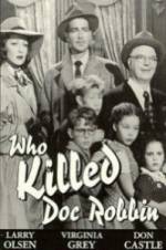 Watch Who Killed Doc Robbin 5movies