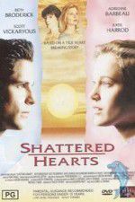 Watch Shattered Hearts A Moment of Truth Movie 5movies
