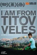 Watch I Am from Titov Veles 5movies