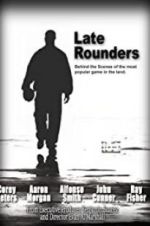 Watch Late Rounders 5movies