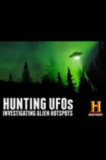 Watch Hunting UFOs: Investigating Alien Hotspots 5movies