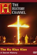 Watch History Channel The Ku Klux Klan - A Secret History 5movies