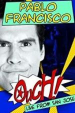 Watch Pablo Francisco: Ouch! Live from San Jose 5movies