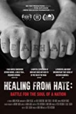 Watch Healing From Hate: Battle for the Soul of a Nation 5movies