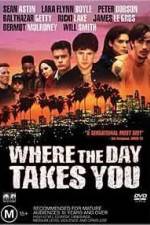Watch Where the Day Takes You 5movies