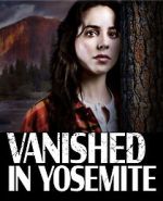 Watch Vanished in Yosemite 5movies