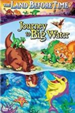 Watch The Land Before Time IX: Journey to Big Water 5movies