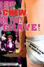 Watch I Spit Chew on Your Grave 5movies