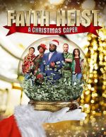 Watch Faith Heist: A Christmas Caper 5movies