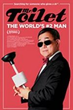 Watch Mr. Toilet: The World\'s #2 Man 5movies