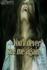 Watch You'll Never See Me Again 5movies
