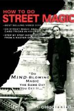 Watch How To Do Street Magic 5movies