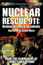 Watch Nuclear Rescue 911 Broken Arrows & Incidents 5movies