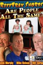 Watch Rifftrax Are All People The Same 5movies