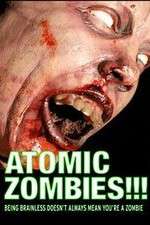 Watch Atomic Zombies!!! 5movies