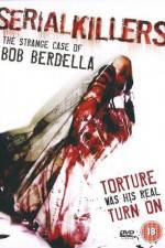 Watch Serial KillersThe Strange Case of Bob Berdella 5movies
