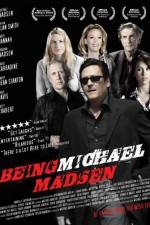 Watch Being Michael Madsen 5movies