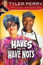Watch Tyler Perry's The HAVES & The HAVE-NOTS 5movies