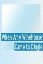 Watch Amy Winehouse Came to Dingle 5movies