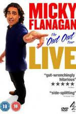 Watch Micky Flanagan Live - The Out Out Tour 5movies