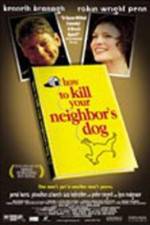 Watch How to Kill Your Neighbor's Dog 5movies