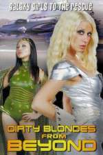 Watch Dirty Blondes from Beyond 5movies