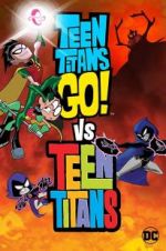 Watch Teen Titans Go! Vs. Teen Titans 5movies