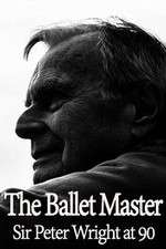 Watch The Ballet Master: Sir Peter Wright at 90 5movies