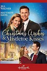 Watch Christmas Wishes & Mistletoe Kisses 5movies