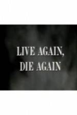 Watch Live Again, Die Again 5movies