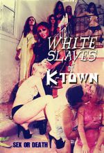Watch White Slaves of K-Town 5movies