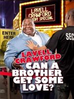 Watch Lavell Crawford: Can a Brother Get Some Love 5movies