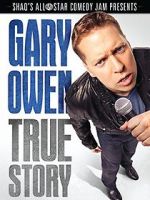 Watch Gary Owen: True Story 5movies