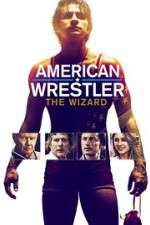 Watch American Wrestler: The Wizard 5movies