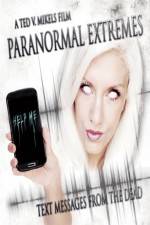 Watch Paranormal Extremes: Text Messages from the Dead 5movies