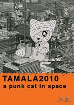 Watch Tamala 2010: A Punk Cat in Space 5movies