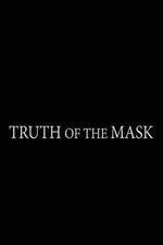 Watch Truth of the Mask 5movies