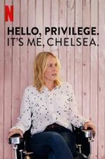 Watch Hello, Privilege. It\'s Me, Chelsea 5movies